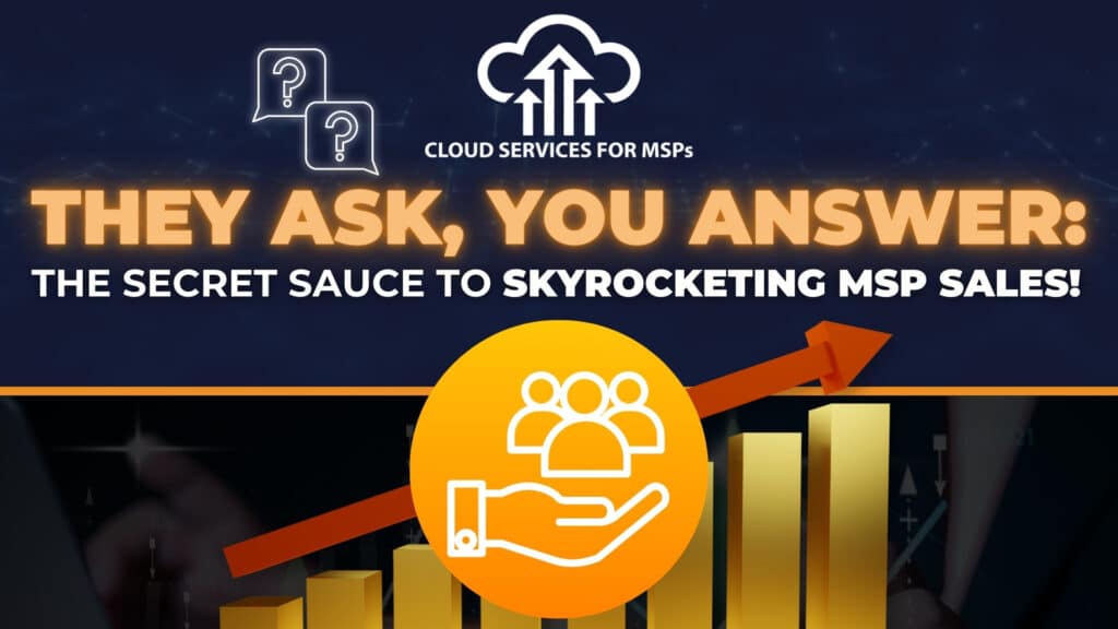 The Secret Sauce to Skyrocketing MSP Sales